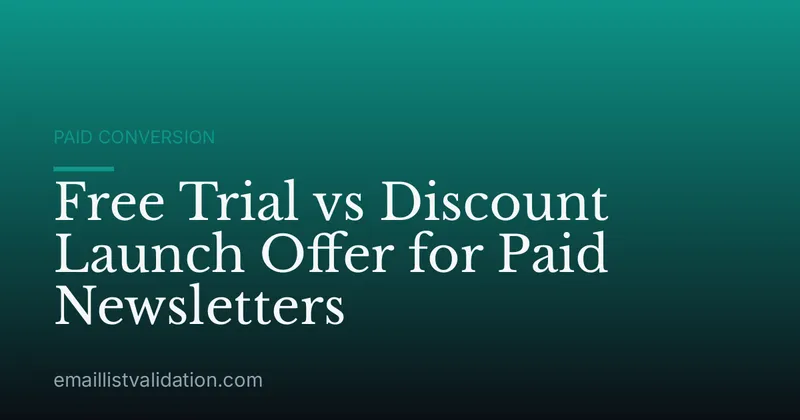 Free Trial vs Discount Launch Offer for Paid Newsletters