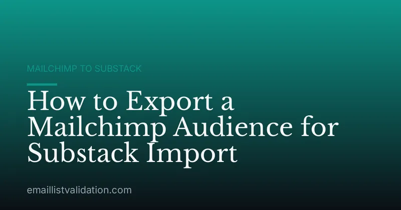 How to Export a Mailchimp Audience for Substack Import