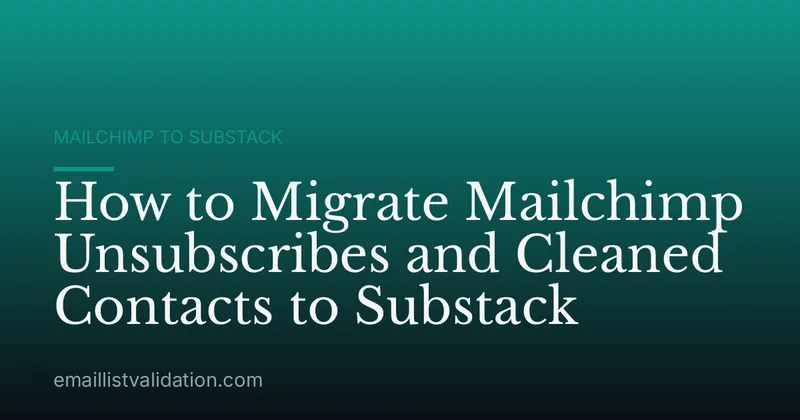 How to Migrate Mailchimp Unsubscribes and Cleaned Contacts to Substack