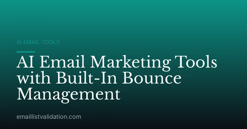 AI Email Marketing Tools with Built-In Bounce Management