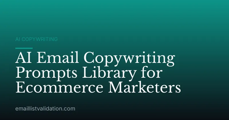AI Email Copywriting Prompts Library for Ecommerce Marketers