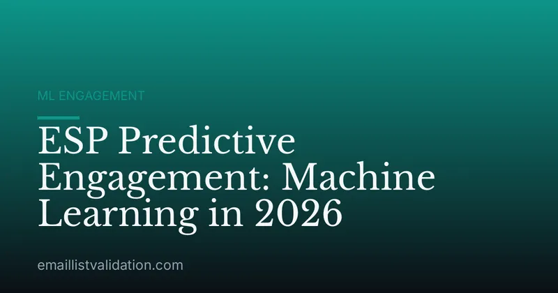 ESP Predictive Engagement: Machine Learning in 2026