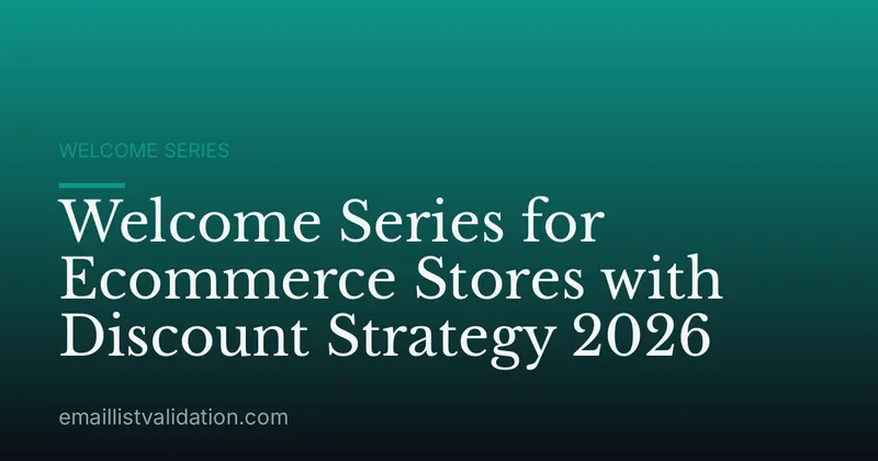 Welcome Series for Ecommerce Stores with Discount Strategy 2026