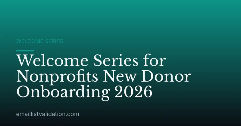 Welcome Series for Nonprofits New Donor Onboarding 2026