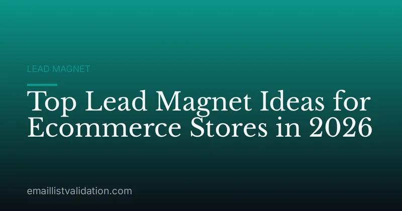 Top Lead Magnet Ideas for Ecommerce Stores in 2026