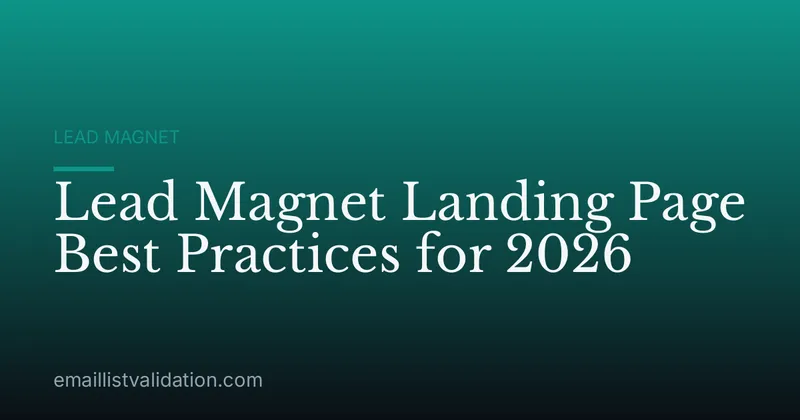 Lead Magnet Landing Page Best Practices for 2026