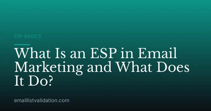 What Is an ESP in Email Marketing and What Does It Do?