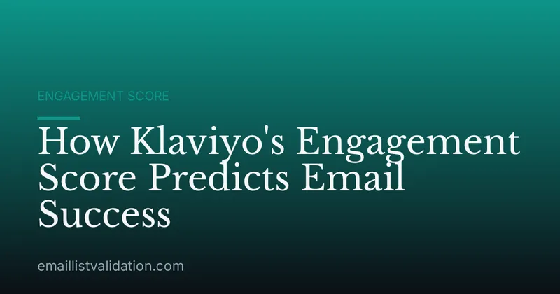 How Klaviyo's Engagement Score Predicts Email Success