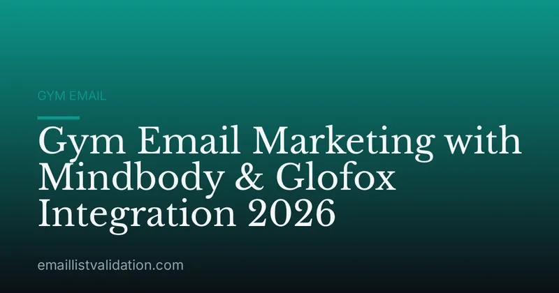 Gym Email Marketing with Mindbody & Glofox Integration 2026