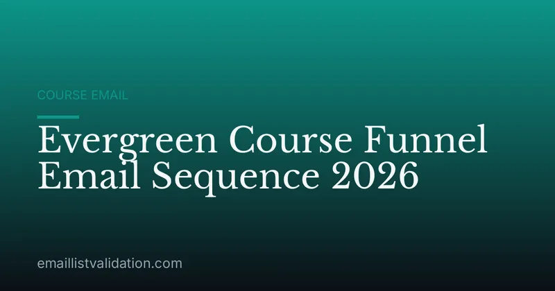 Evergreen Course Funnel Email Sequence 2026