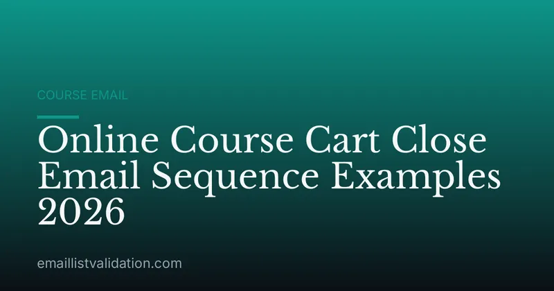 Online Course Cart Close Email Sequence Examples 2026