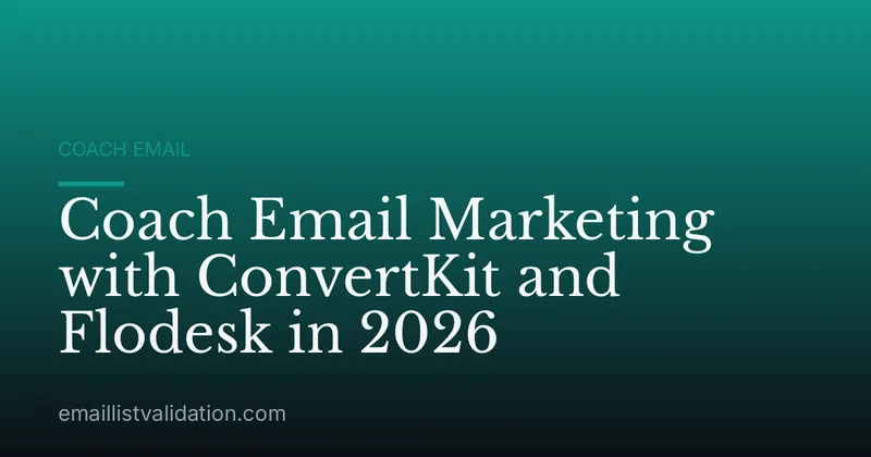 Coach Email Marketing with ConvertKit and Flodesk in 2026