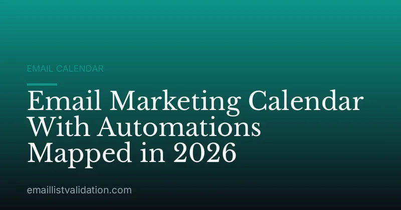 Email Marketing Calendar With Automations Mapped in 2026