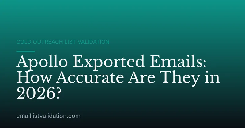 Apollo Exported Emails: How Accurate Are They in 2026?