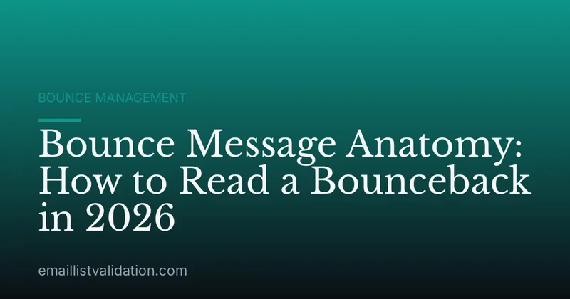 Bounce Message Anatomy: How to Read a Bounceback in 2026