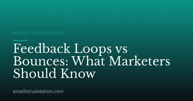 Feedback Loops vs Bounces: What Marketers Should Know