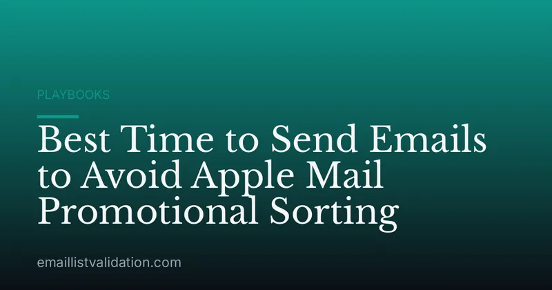 Best Time to Send Emails to Avoid Apple Mail Promotional Sorting
