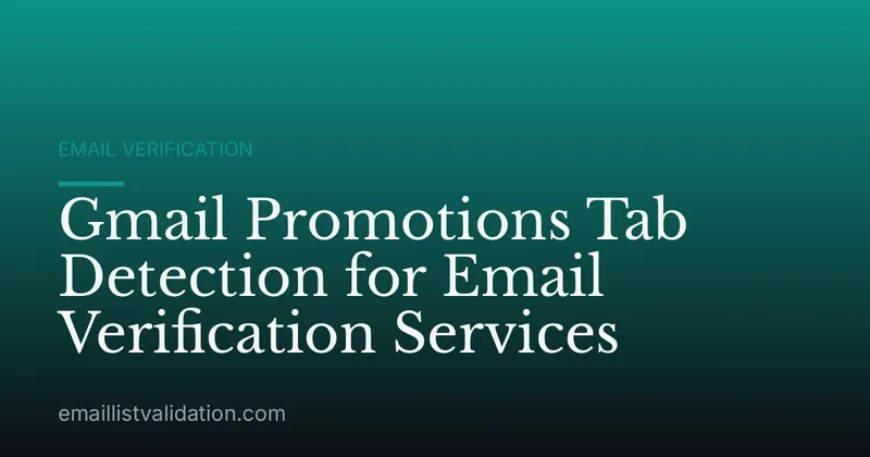 Gmail Promotions Tab Detection for Email Verification Services