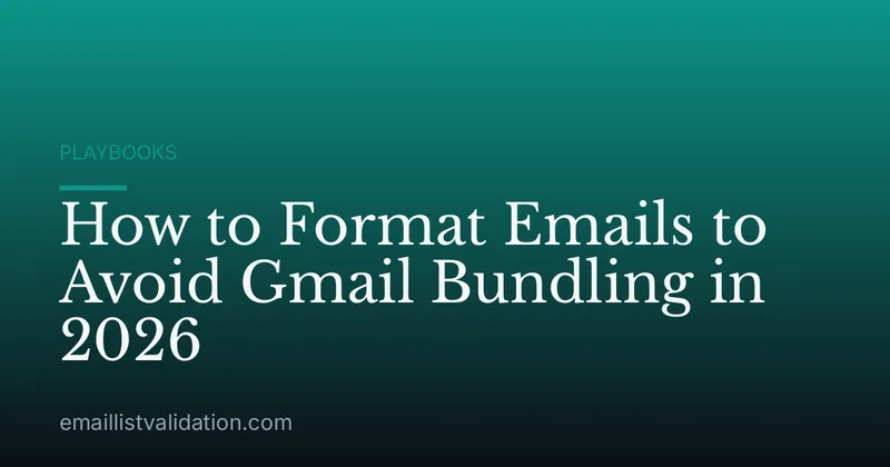 How to Format Emails to Avoid Gmail Bundling in 2026
