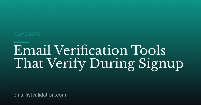 Email Verification Tools That Verify During Signup