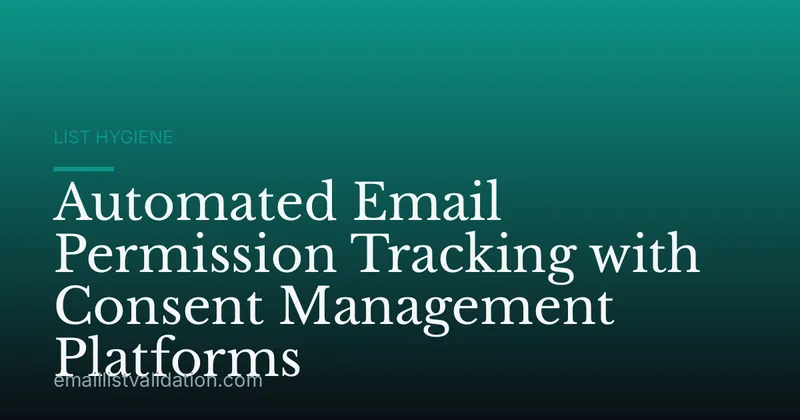 Automated Email Permission Tracking with Consent Management Platforms