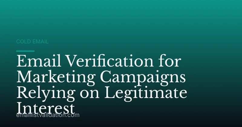 Email Verification for Marketing Campaigns Relying on Legitimate Interest