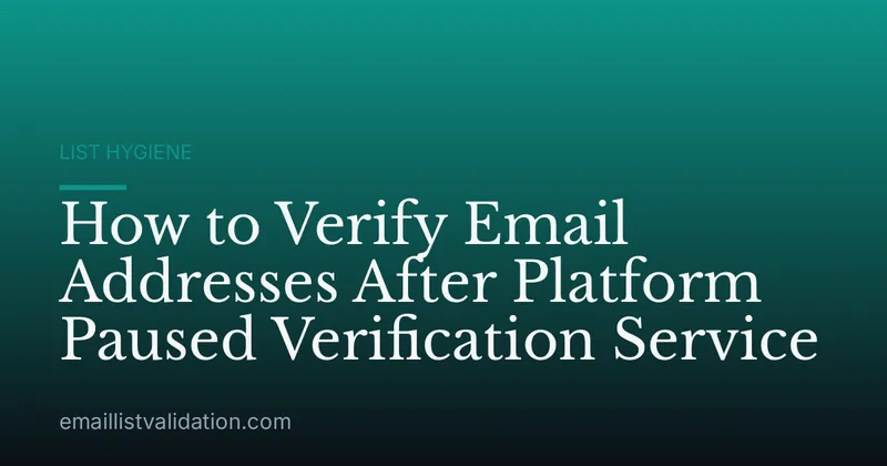How to Verify Email Addresses After Platform Paused Verification Service