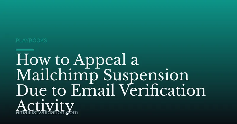 How to Appeal a Mailchimp Suspension Due to Email Verification Activity