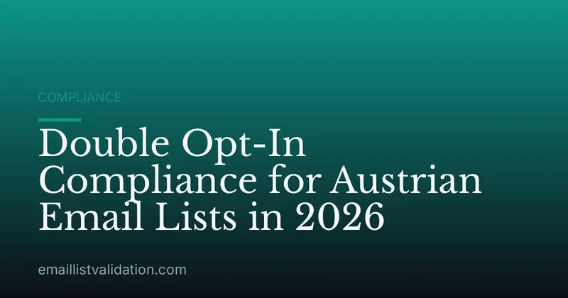 Double Opt-In Compliance for Austrian Email Lists in 2026