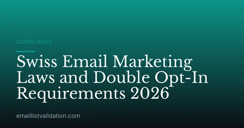 Swiss Email Marketing Laws and Double Opt-In Requirements 2026