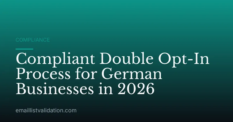 Compliant Double Opt-In Process for German Businesses in 2026