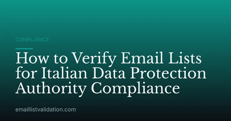 How to Verify Email Lists for Italian Data Protection Authority Compliance