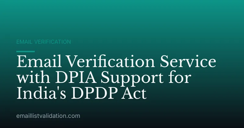 Email Verification Service with DPIA Support for India's DPDP Act