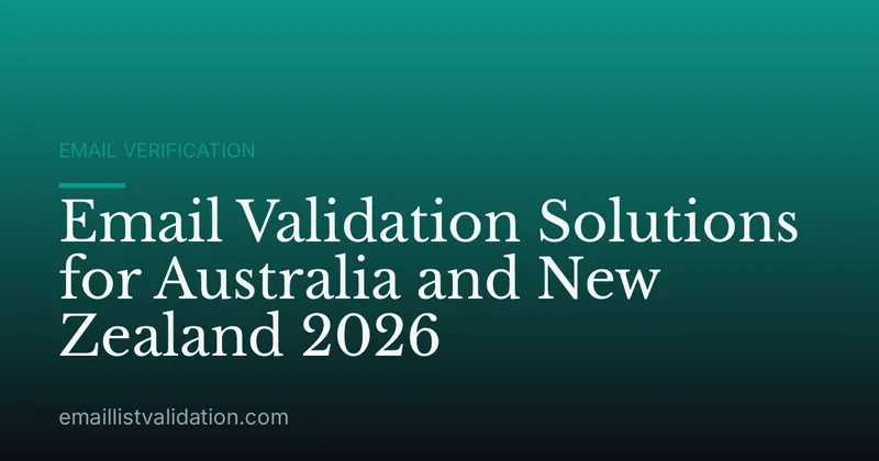 Email Validation Solutions for Australia and New Zealand 2026