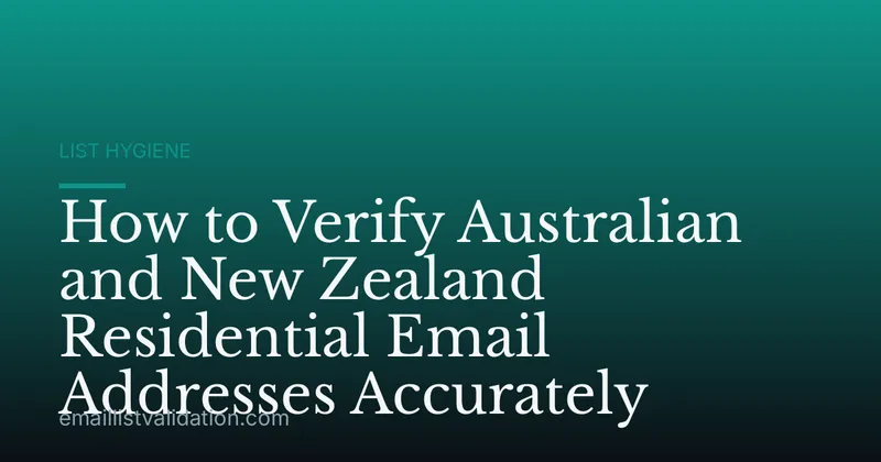 How to Verify Australian and New Zealand Residential Email Addresses Accurately