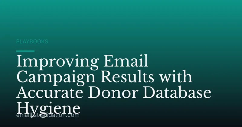 Improving Email Campaign Results with Accurate Donor Database Hygiene
