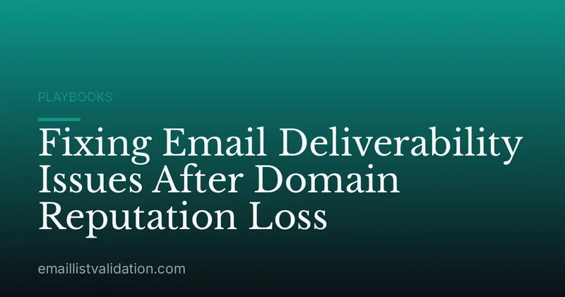 Fixing Email Deliverability Issues After Domain Reputation Loss