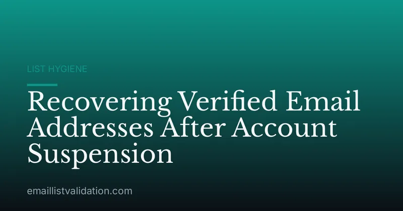 Recovering Verified Email Addresses After Account Suspension