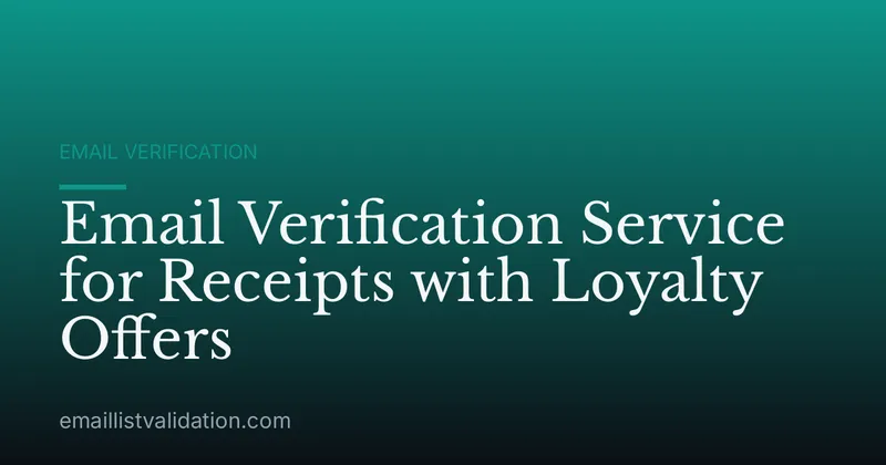 Email Verification Service for Receipts with Loyalty Offers