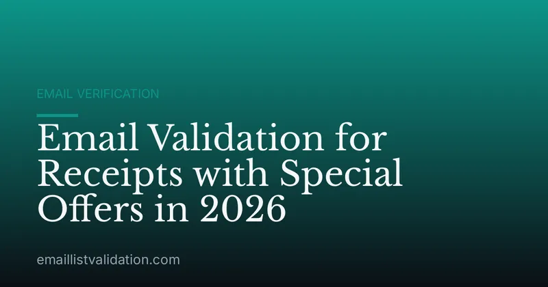 Email Validation for Receipts with Special Offers in 2026