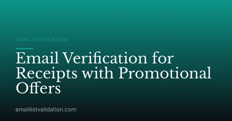 Email Verification for Receipts with Promotional Offers