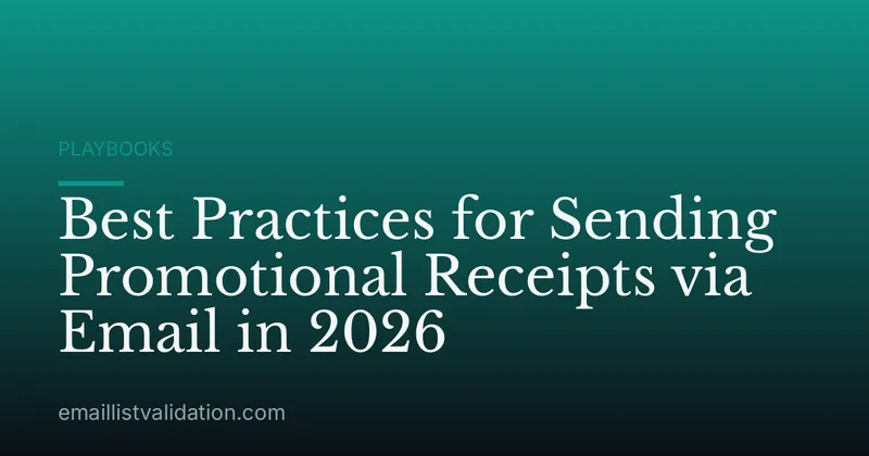 Best Practices for Sending Promotional Receipts via Email in 2026