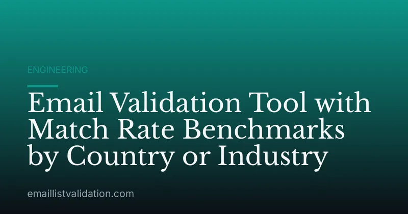 Email Validation Tool with Match Rate Benchmarks by Country or Industry
