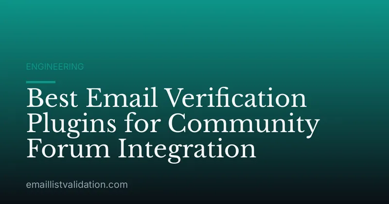 Best Email Verification Plugins for Community Forum Integration