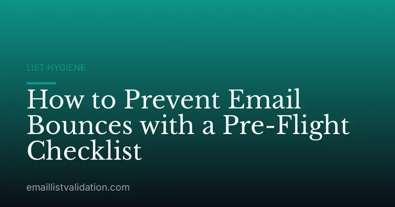 How to Prevent Email Bounces with a Pre-Flight Checklist
