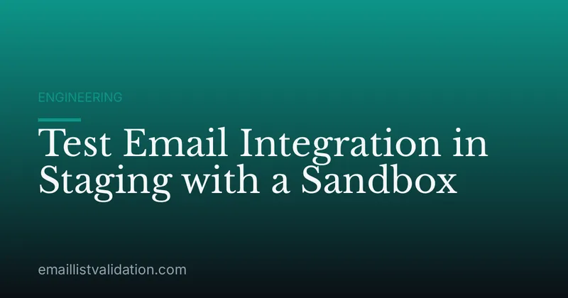 Test Email Integration in Staging with a Sandbox