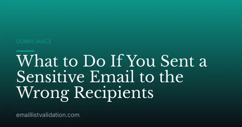 What to Do If You Sent a Sensitive Email to the Wrong Recipients