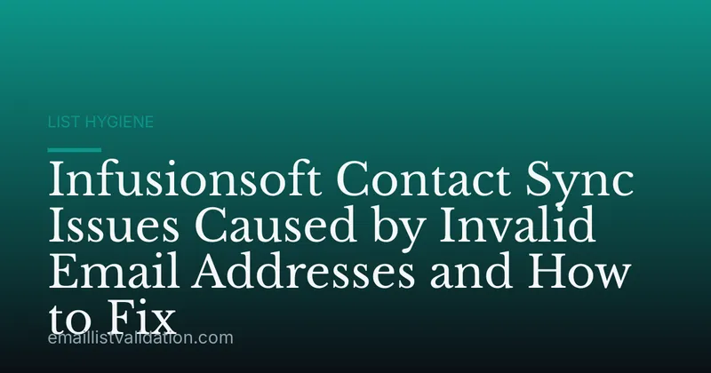 Infusionsoft Contact Sync Issues Caused by Invalid Email Addresses and How to Fix