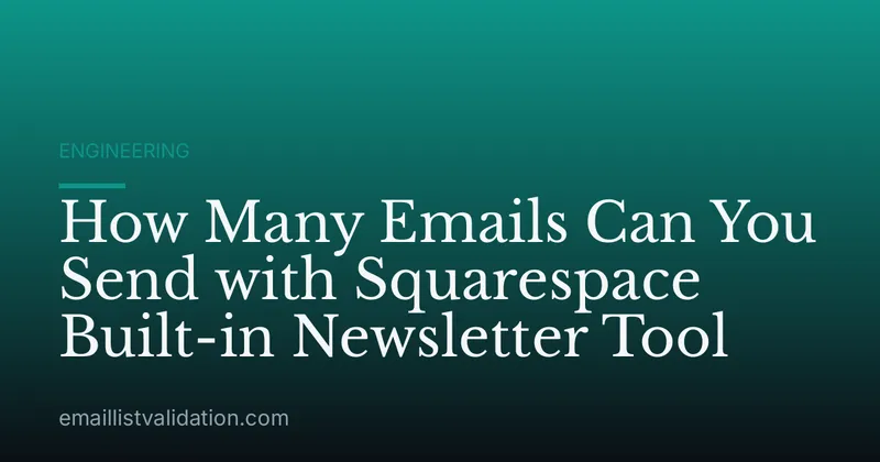 How Many Emails Can You Send with Squarespace Built-in Newsletter Tool