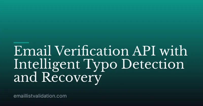 Email Verification API with Intelligent Typo Detection and Recovery